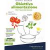 TRECCANI GIUNTI TVP Obiettivo alimentazione. Per il secondo biennio delle Scuole superiori. Con e-book. Con espansione online