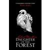 HarperVoyager Daughter of the Forest: Book 1: A Spellbinding Celtic Fantasy Novel of Dark Magic and Forbidden Love