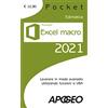 Apogeo Excel macro 2021. Lavorare in modo avanzato utilizzando funzioni e VBA