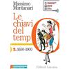 Laterza Edizioni Scolastiche Le chiavi del tempo. Per le Scuole superiori. Con e-book. Con espansione online. 1650-1900 (Vol. 2)
