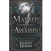 Felicity Heaton Marked by an Assassin: A Fated Mates Shifter Romance: 8