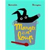 L'Ecole des Loisirs Manger un loup