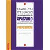 Vallardi A. Quaderno d'esercizi per imparare lo spagnolo ...e non dimenticarlo più! Preposizioni