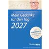 Roberto & Philippo, Vlg. Mein Gedanke für den Tag - Abreißkalender 2027: Mit Robert Betz durch das Jahr
