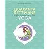 Gribaudo 40 settimane. In dolce attesa con l'aiuto dello yoga