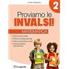 Il Capitello Proviamo le INVALSI. Matematica. Per la 2ª classe della Scuola elementare