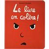 L'Ecole des Loisirs Le livre en colère !