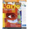 Paravia L'arte racconta. Con Schede. Con ITE. Con Didastore. Per la Scuola media. Con ebook. Con espansione online (Vol. A)