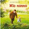 Picarona Italia Mio nonno. Ediz. a colori