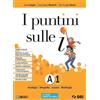 SEI I puntini sulle i. Semipack. Per la Scuola media. Con ebook. Con espansione online. Con DVD-ROM. Fonologia, ortografia, lessico, morfologia, schede di ... della proposizione, sintassi... (Vol. A1-A2)