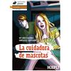 Hoepli La cuidadora de mascotas [Lingua spagnola]