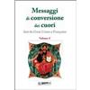 Gamba Edizioni Messaggi di conversione dei cuori. Dati da Gesù Cristo a Françoise
