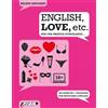 Assimil Italia English, love, etc. Per una pratica stimolante... 400 esercizi + soluzioni per praticare l'inglese