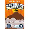 Eclectic Esquire Media, LLC Wasteland Wandering: An Unofficial Minecraft Book