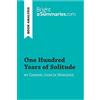 BrightSummaries.com One Hundred Years of Solitude by Gabriel García Marquez (Book Analysis): Detailed Summary, Analysis and Reading Guide