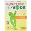 Lattes La penna e la voce. Per la Scuola media. Con espansione online. Competenze di comunicazione e scrittura (Vol. C)
