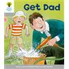 OUP Oxford Oxford Reading Tree: Level 1: More First Words: Get Dad
