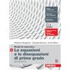 Zanichelli Moduli di matematica. Modulo D: Le equazioni e le disequazioni di primo grado. Per le Scuole superiori. Con espansione online