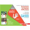 Zanichelli Scopriamo le scienze della Terra. Idee per imparare. Per le Scuole superior