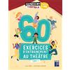 Retz 60 exercices d'entraînement au théâtre: Tome 1