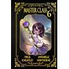 Wet Leaf Press LLC Master Class 6: A Slice of Life LitRPG