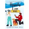 Hill Publishing House Happily Ever Aprés: A Spicy Fake Marriage Romantic Comedy