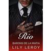 LILY LEROY Rio (Les Barons de la Mafia, t4)