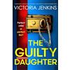 Bookouture The Guilty Daughter: A completely addictive psychological thriller with a heart-pounding twist