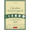 Terra Nuova Edizioni Calendario dei lavori agricoli 2026. Lunario e planetario secondo il metodo biodinamico