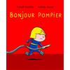 L'Ecole des Loisirs Bonjour pompier
