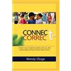 Connect To Correct: A better way to create boundaries with your child without yelling,threats and fear-based control.