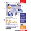 Zanichelli Corso di informatica. Per le Scuole superiori. Con Contenuto digitale (fornito elettronicamente). Algoritmi e linguaggio C++. Pagine web con HTML, CSS e linguaggio JavaScript (Vol. 1)