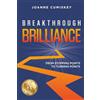 Vision Quest Leadership LLC Breakthrough Brilliance: From Stopping Points to Turning Points