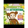 Giunti EDU Scimmietta Attentina. Strategie e attività per potenziare l'attenzione alla Scuola dell'Infanzia