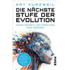 Piper Verlag GmbH Die nächste Stufe der Evolution: Wenn Mensch und Maschine eins werden | Wie Futurist, Tech-Visionär und Google-Chef-Ingenieur Ray Kurzweil die Zukunft der Künstlichen Intelligenz sieht