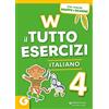 Giunti Scuola W IL TUTTOESERCIZI ITA 4: Vol. 4
