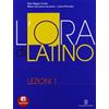 Mondadori Education, Le Monnier Scuola L'ora di latino. Lezioni. Per i Licei e gli Ist. magistrali. Con espansione online (Vol. 1)