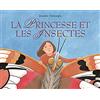 L'Ecole des Loisirs La princesse et les insectes