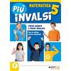 Giunti Editore Più INVALSI. Matematica. Per la Scuola elementare (Vol. 5)