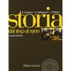 Laterza Edizioni Scolastiche Storia. Nuovi programmi. Con materiali per il docente. Per le Scuole superiori. Con espansione online. Dal 1650 al 1900 (Vol. 2)