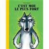 L'Ecole des Loisirs C'est moi le plus fort