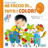 Raffaello Ragazzi Ne faccio di... tutti i colori. Ediz. illustrata