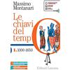 Laterza Edizioni Scolastiche Le chiavi del tempo. Con Guida all'educazione civica e Atlante storico. Per le Scuole superiori. Con e-book. Con espansione online. 1000-1650 (Vol. 1)