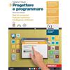 Zanichelli Progettare e programmare. Per le Scuole superiori. Con espansione online. Reti di computer. Calcolo numerico. Intelligenza artificiale (Vol. 3)
