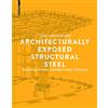 Birkhauser Architecture Architecturally Exposed Structural Steel: Specifications/Connections/Details