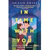 Oneworld Publications In Time with You: 'This timeslip romance is swoony and smart; definitely good for the soul.' Irish Times