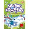 Erickson Sillabe complesse. Lo squaderno di logopedia