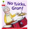 OUP Oxford Oxford Reading Tree: Level 4: Floppy's Phonics Fiction: No Tricks, Gran!