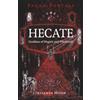 MOON BOOKS Pagan Portals - Hecate, Goddess of Magick and Witchcraft