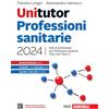 Zanichelli Unitutor Professioni sanitarie 2024. Test di ammissione per Professioni sanitarie, TOLC-B e TOLC-F. Con ebook